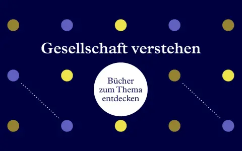 Gesellschaft verstehen" – Bücher zum Thema entdecken. Bunte Punkte und Linien symbolisieren Verbindungen in unserer Gesellschaft.